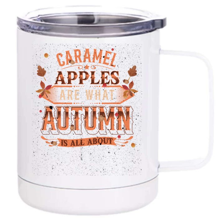 Caramel Apples Are What Autumn Is All About Favorite Treat Front & Back 12oz Stainless Steel Tumbler Cup