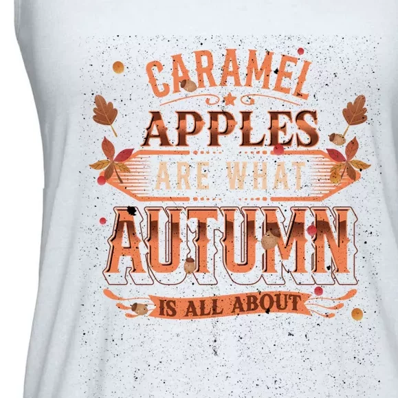 Caramel Apples Are What Autumn Is All About Favorite Treat Ladies Essential Flowy Tank