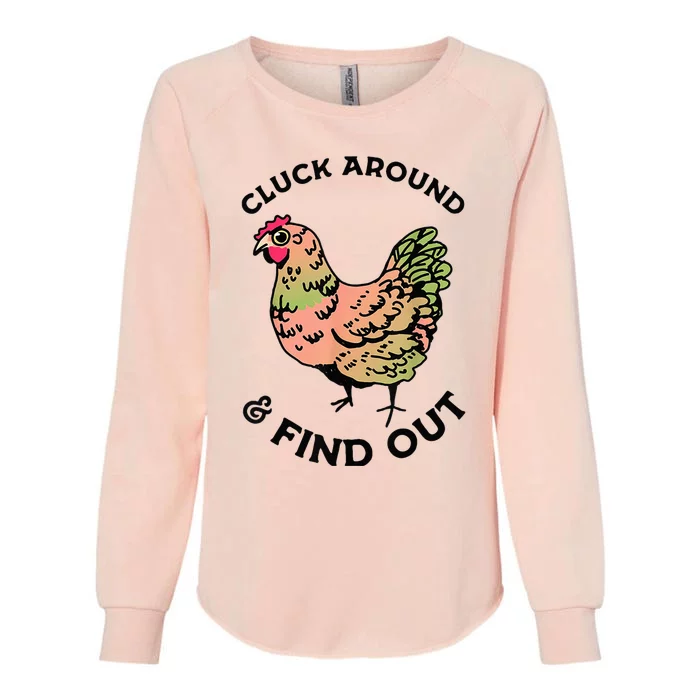 Cluck Around And Find Out Chicken Animals Lover Farmer Womens California Wash Sweatshirt