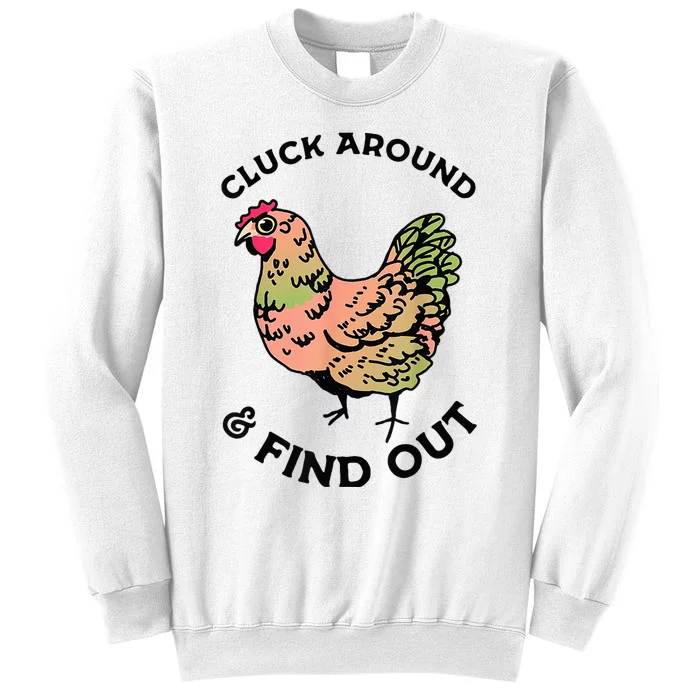 Cluck Around And Find Out Chicken Animals Lover Farmer Sweatshirt