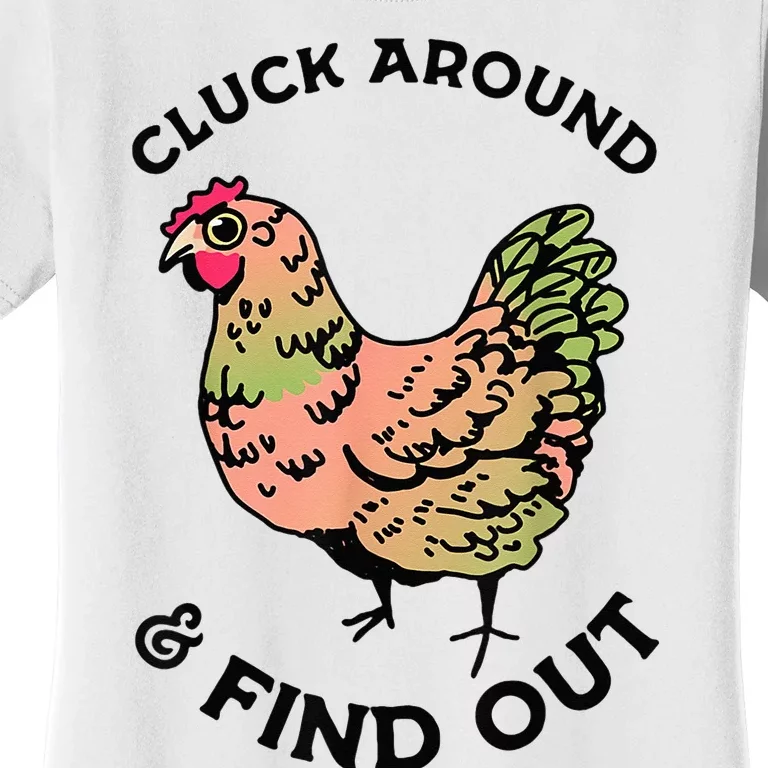 Cluck Around And Find Out Chicken Animals Lover Farmer Women's T-Shirt