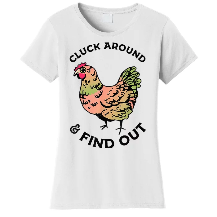 Cluck Around And Find Out Chicken Animals Lover Farmer Women's T-Shirt