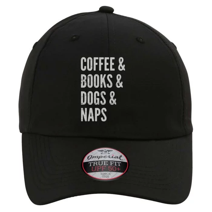 Coffee And Books And Dogs And Naps Light Funny Gift The Original Performance Cap