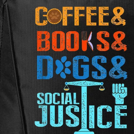 Coffee and Books and Dogs and Social Justice City Backpack