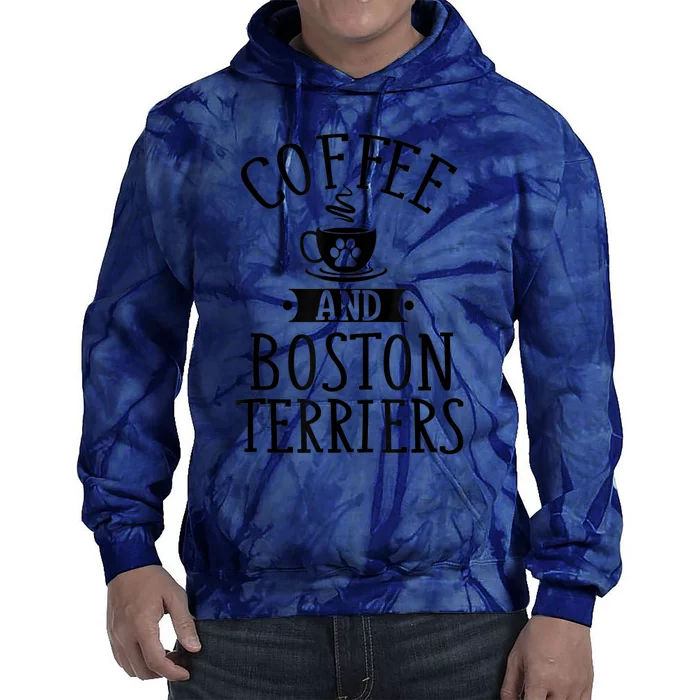 Coffee And Boston Terriers Boston Terrier Lover Tie Dye Hoodie