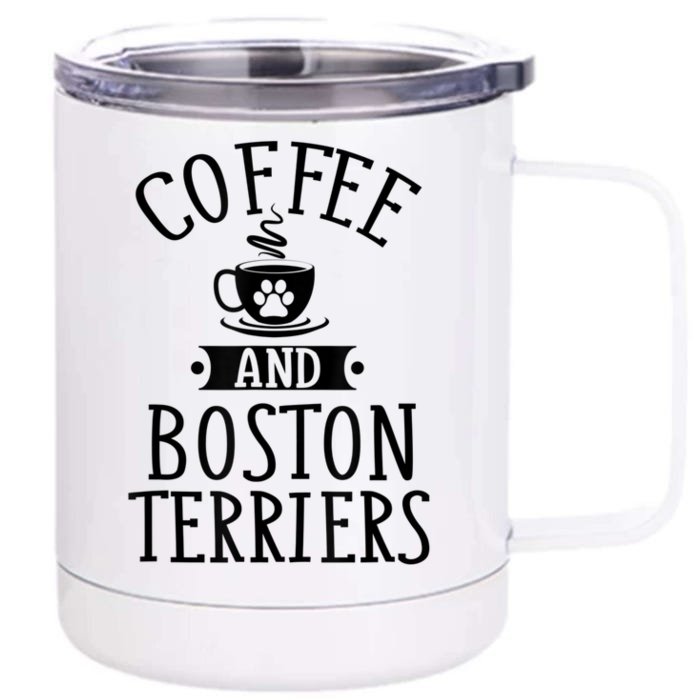 Coffee And Boston Terriers Boston Terrier Lover Front & Back 12oz Stainless Steel Tumbler Cup