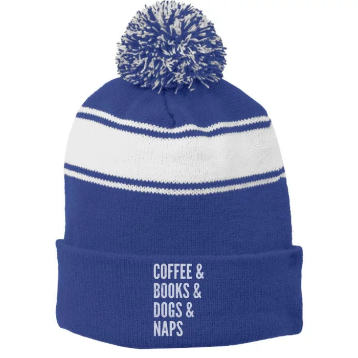 Coffee And Books And Dogs And Naps Light Gift Stripe Pom Pom Beanie