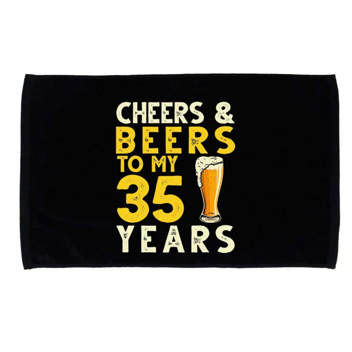 Cheers And Beers To My 35 Years Old Drinker 35th Birthday Microfiber Hand Towel