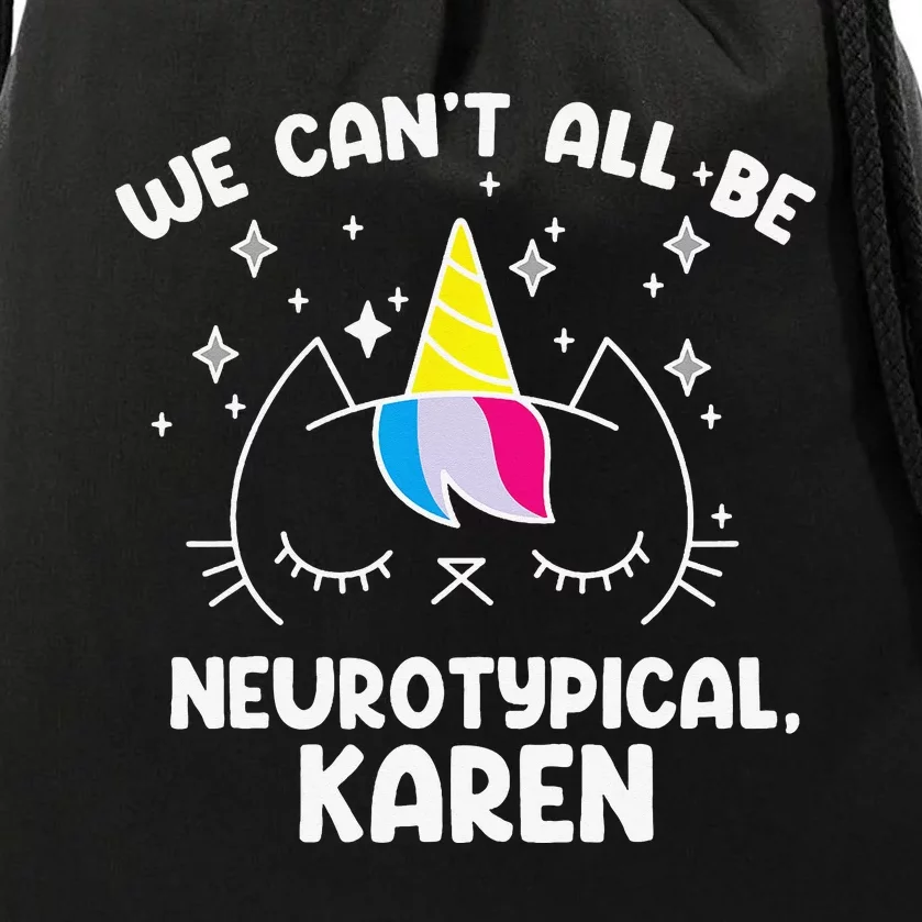 Can't All Be Neurotypical Karen ADHD Funny Autism ASD Saying Drawstring Bag