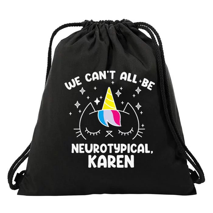 Can't All Be Neurotypical Karen ADHD Funny Autism ASD Saying Drawstring Bag