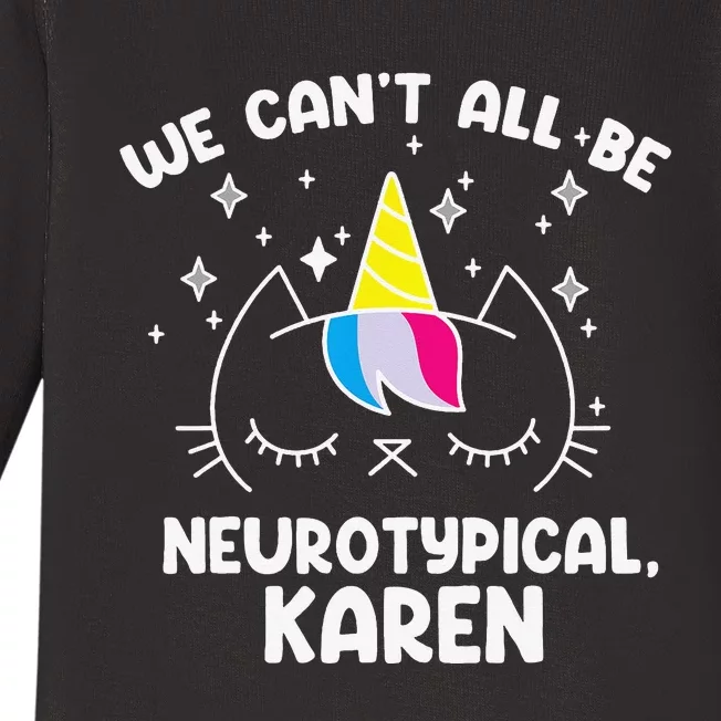 Can't All Be Neurotypical Karen ADHD Funny Autism ASD Saying Baby Long Sleeve Bodysuit