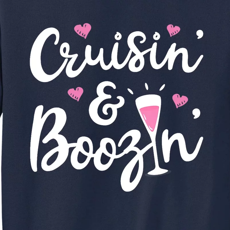 Cruisin And Boozin Funny Cruise Ship Cruising Drinking Wo Tank Top Tall Sweatshirt