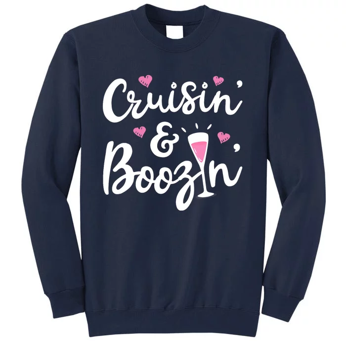 Cruisin And Boozin Funny Cruise Ship Cruising Drinking Wo Tank Top Tall Sweatshirt