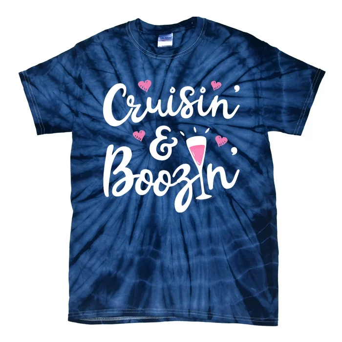 Cruisin And Boozin Funny Cruise Ship Cruising Drinking Wo Tank Top Tie-Dye T-Shirt