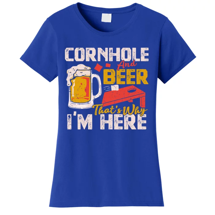 Cornhole And Beer That's Why I'm Here Cornhole Player Funny Gift Great Gift Women's T-Shirt