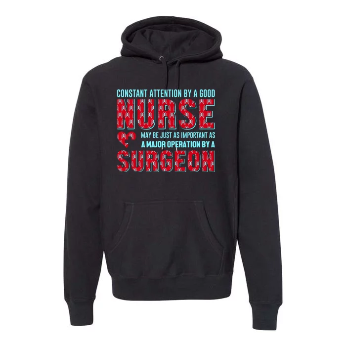 Constant Attention By A Good Nurse Premium Hoodie