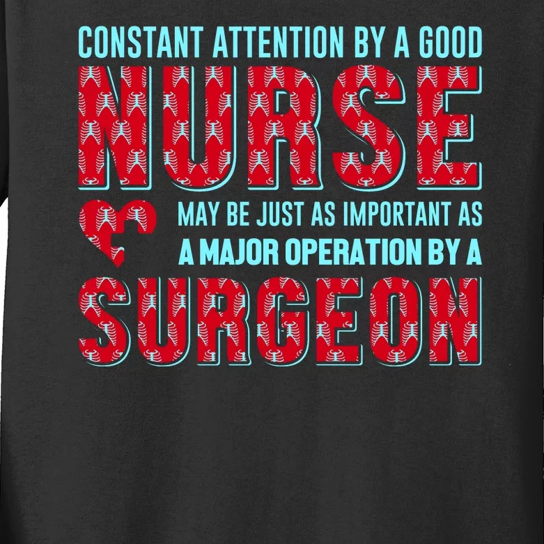 Constant Attention By A Good Nurse Kids Long Sleeve Shirt