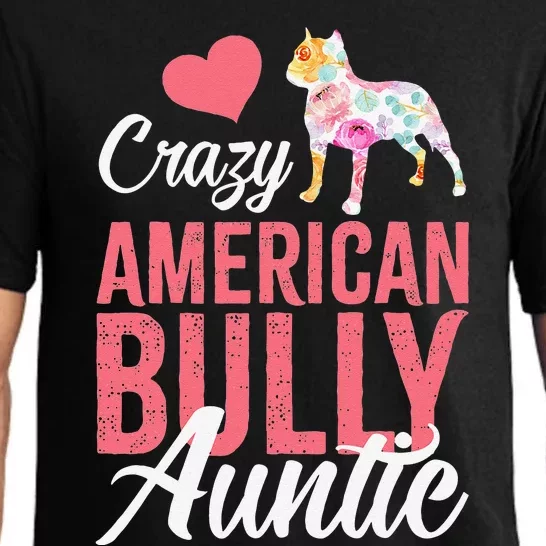 Crazy American Bully Auntie Funny Dog Auntie Pajama Set