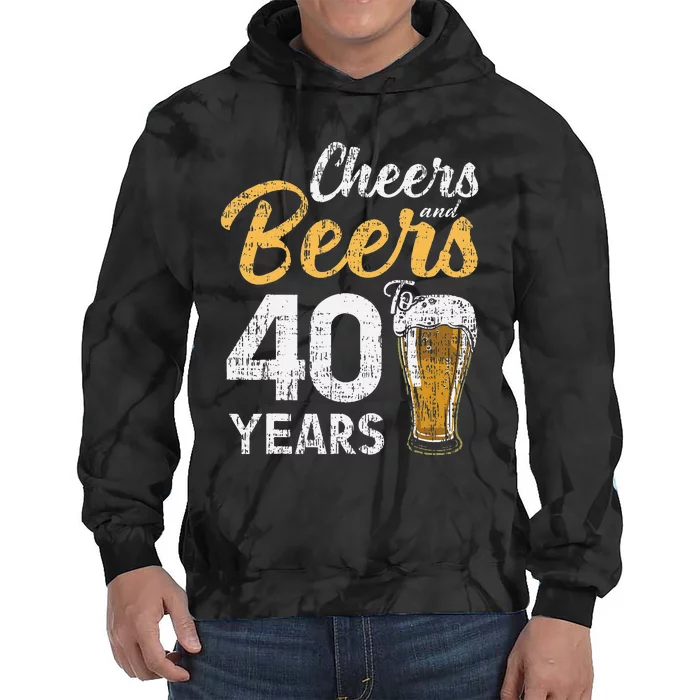 Cheers and Beers to 40 Years Birthday Beer Lover Party Tie Dye Hoodie