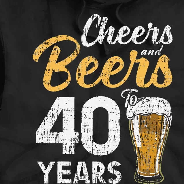 Cheers and Beers to 40 Years Birthday Beer Lover Party Tie Dye Hoodie