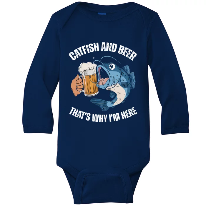 Catfish And Beer ThatS Why IM Here Catfish Fishing Cool Gift Baby Long Sleeve Bodysuit