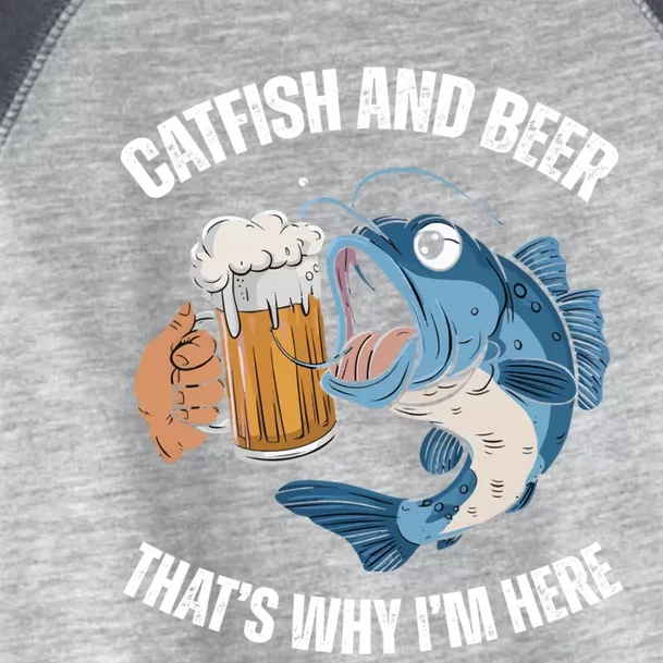 Catfish And Beer ThatS Why IM Here Catfish Fishing Cool Gift Toddler Fine Jersey T-Shirt