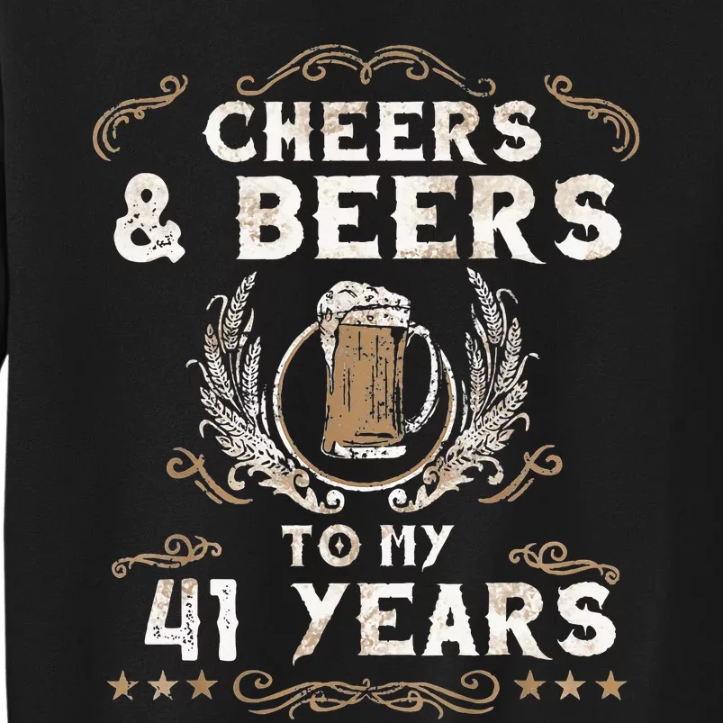 Cheers and Beers to 41 Years 41st Birthday Anniversary Tall Sweatshirt