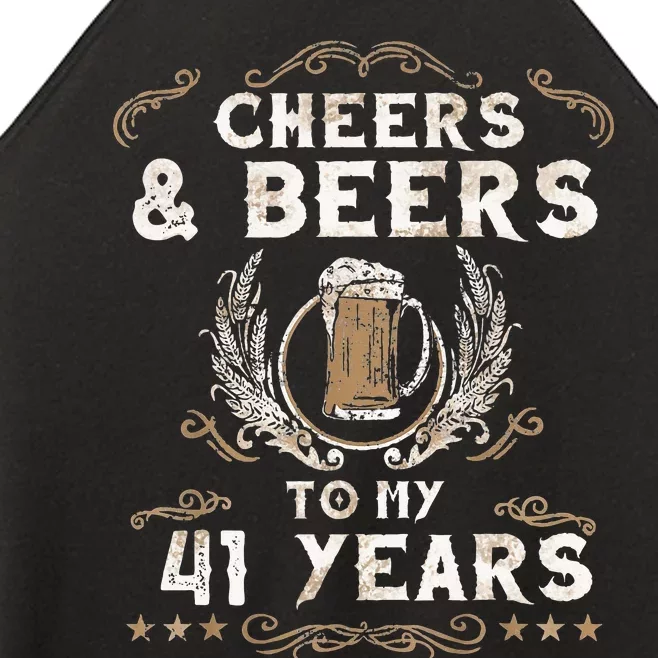 Cheers and Beers to 41 Years 41st Birthday Anniversary Women’s Perfect Tri Rocker Tank