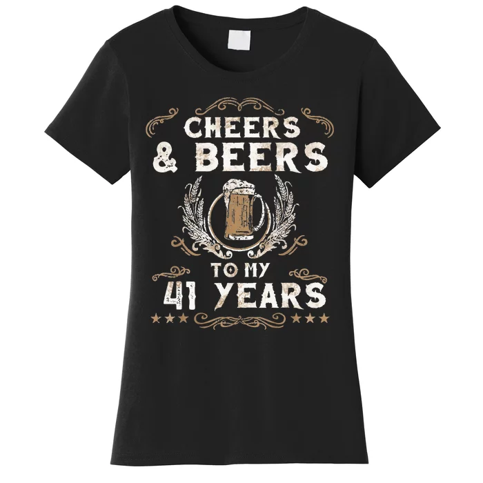 Cheers and Beers to 41 Years 41st Birthday Anniversary Women's T-Shirt