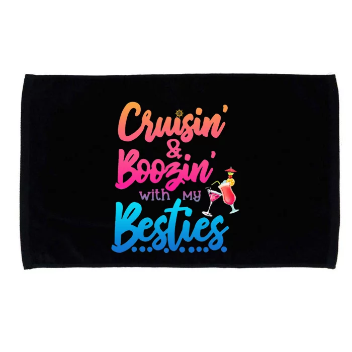 Cruising And Boozin' With My Besties Love Cruise Microfiber Hand Towel