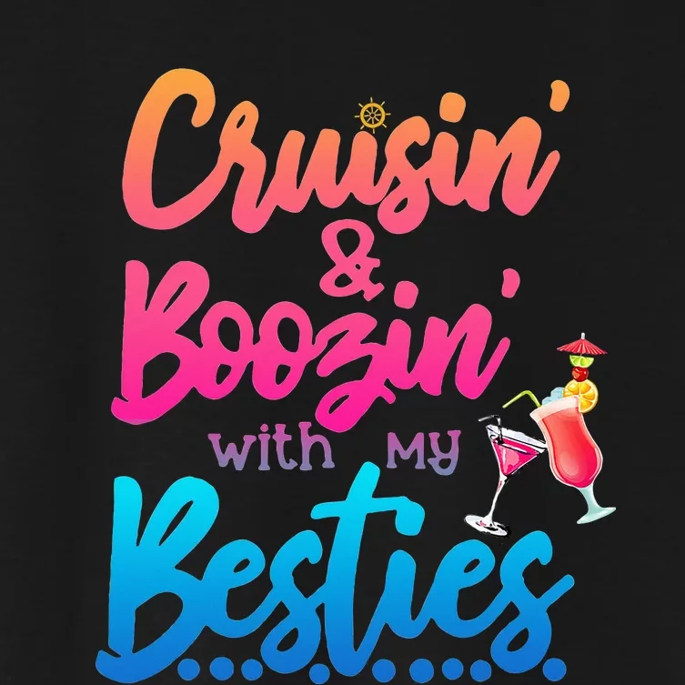 Cruising And Boozin' With My Besties Love Cruise Women's Crop Top Tee