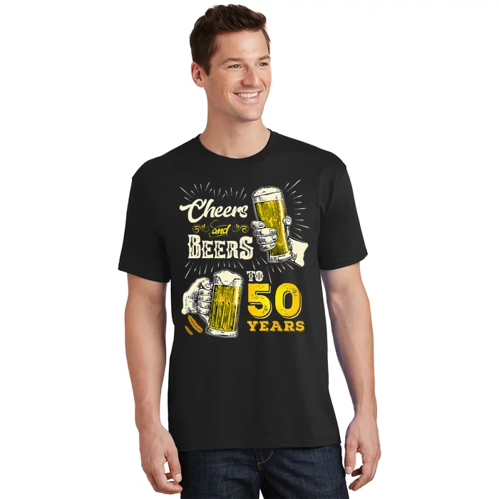 Cheers And Beers To 50 Years Old Beer 50th Birthday Beer Men T-Shirt