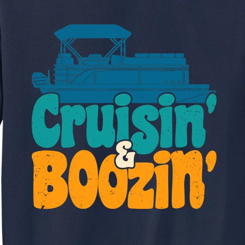 Cruisin' and Boozin' Party Pontoon Boat Booze Captain Tall Sweatshirt