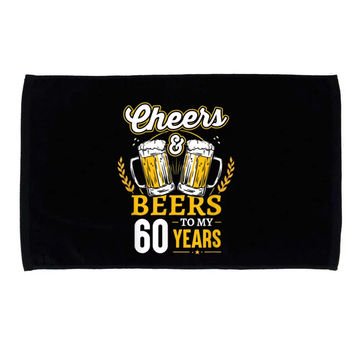 Cheers And Beers To My 60 Years 60th Birthday Microfiber Hand Towel