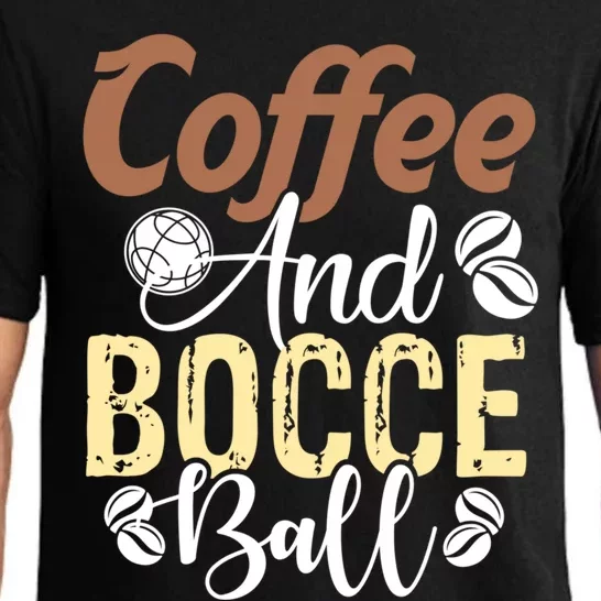 Coffee And Bocce Ball Bocce Ball Funny Gift Pajama Set