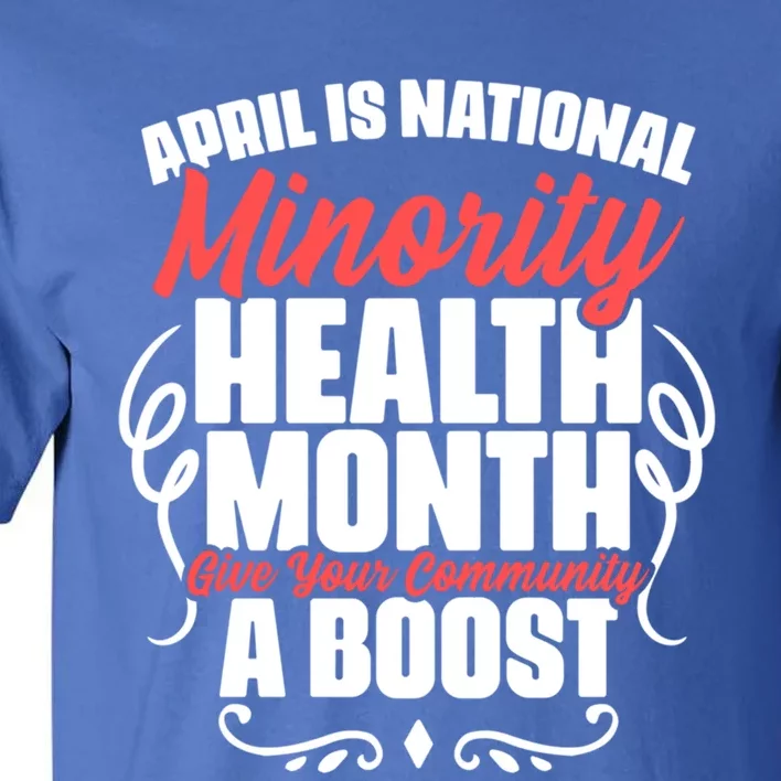 Community A Boost Tal Health National Minority Health Cute Gift Tall T-Shirt