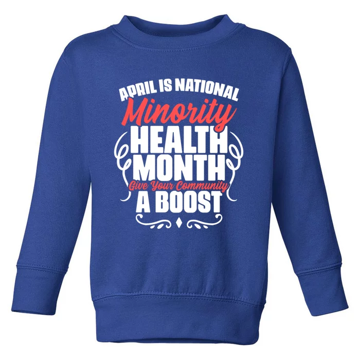 Community A Boost Tal Health National Minority Health Cute Gift Toddler Sweatshirt