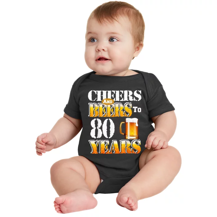 Cheers And Beers To 80 Years Funny 80th Birthday Beer Lover Baby Bodysuit