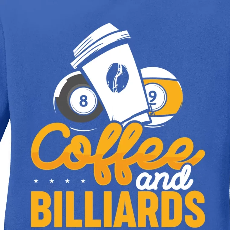 Coffee And Billiards 8 Ball Playing Pool Billards Gift Ladies Long Sleeve Shirt