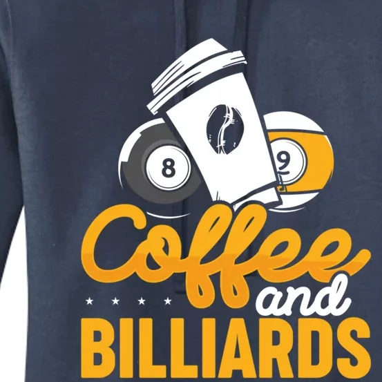 Coffee And Billiards 8 Ball Playing Pool Billards Gift Women's Pullover Hoodie