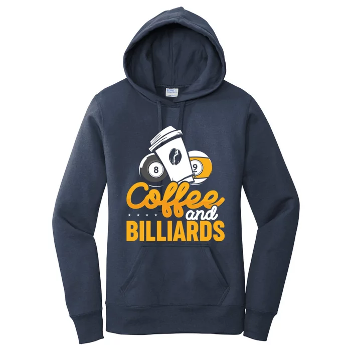 Coffee And Billiards 8 Ball Playing Pool Billards Gift Women's Pullover Hoodie