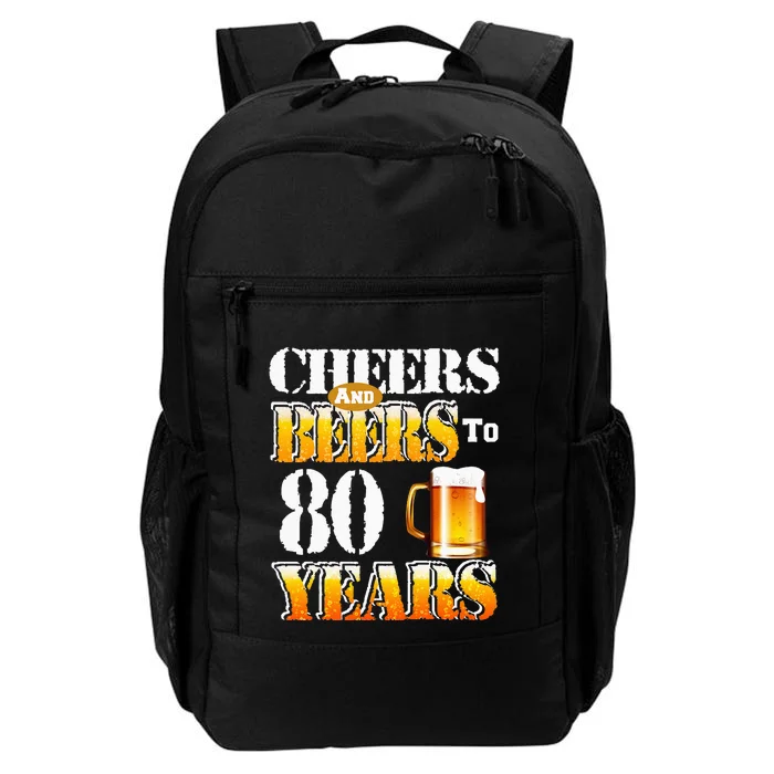 Cheers and Beers To 80 Years Birthday Party Daily Commute Backpack