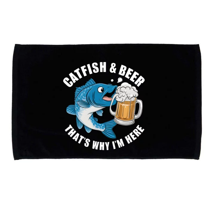 Catfish And Beer ThatS Why I Am Here Fishing Fish Outfit Meaningful Gift Microfiber Hand Towel