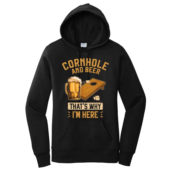 Cornhole And Beer That's Why I'm Here Sack Toss Game Women's Pullover Hoodie