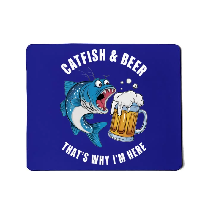 Catfish And Beer ThatS Why IM Here Catfish Fishing Flathead Gift Mousepad