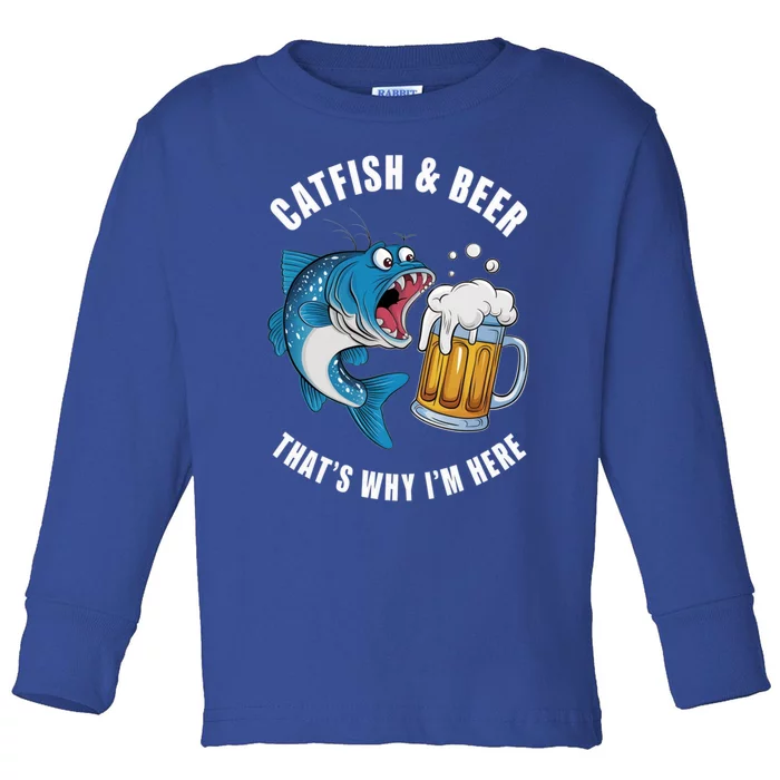 Catfish And Beer ThatS Why IM Here Catfish Fishing Flathead Gift Toddler Long Sleeve Shirt