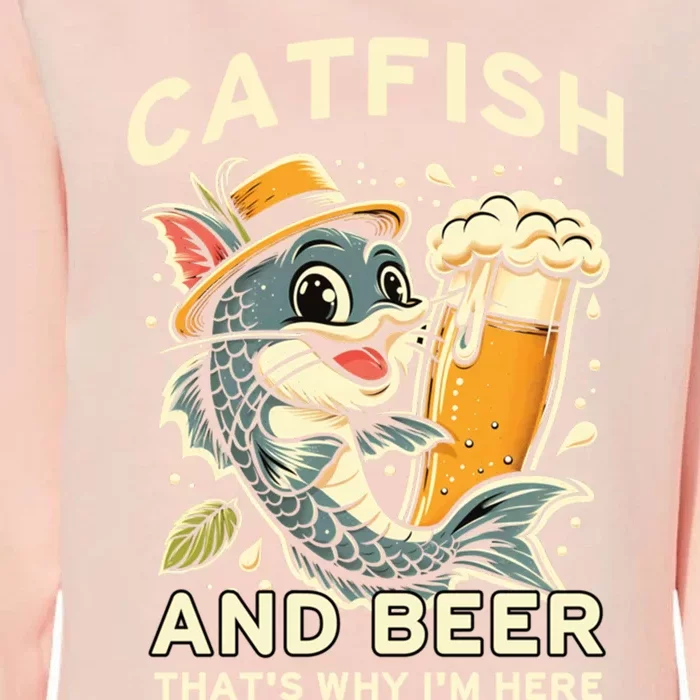 Catfish And Beer ThatS Why IM Here For Catfish Fishing Lover Funny Gift Womens California Wash Sweatshirt