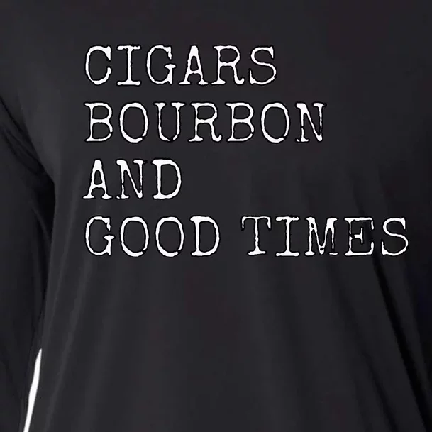 Cigars and Bourbon Good Times Drinking Smoking Cooling Performance Long Sleeve Crew