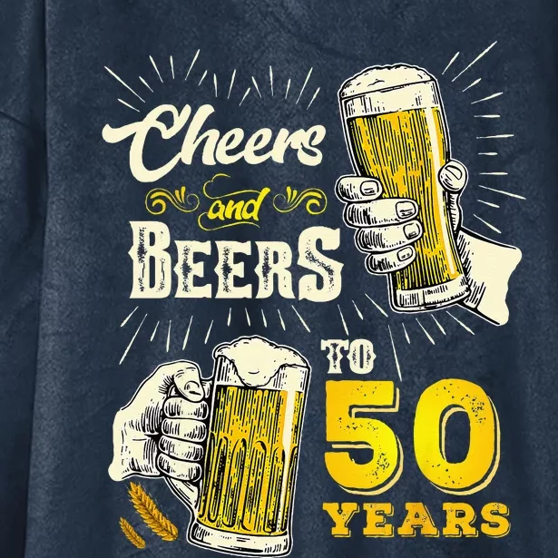 Cheers And Beers To 50 Years Old Beer 50th Birthday Beer Hooded Wearable Blanket