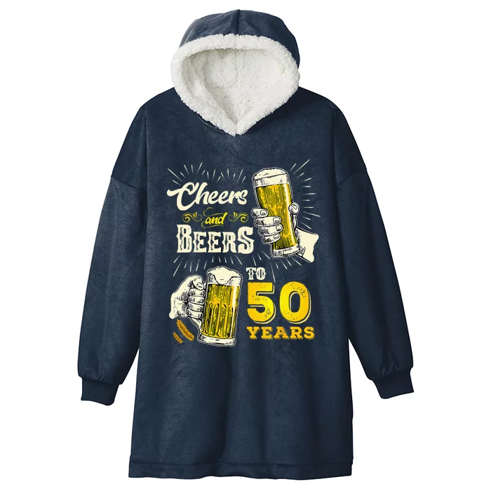 Cheers And Beers To 50 Years Old Beer 50th Birthday Beer Hooded Wearable Blanket